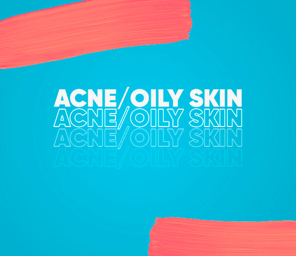 Acne/Oily Skin